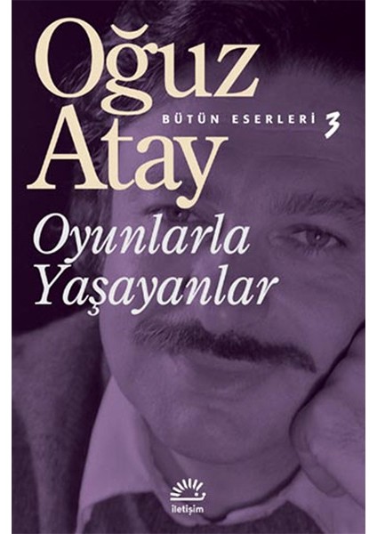 Tutunamayanlar - Tehlikenli Oyunlar - Oyunlarla Yaşayanlar - Korkuyu Beklerken - Bir Bilim Adamının Romanı - Günlük - Eylembilim - 7 Kitap - Oğuz Atay
