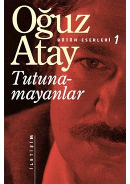 Tutunamayanlar - Tehlikenli Oyunlar - Oyunlarla Yaşayanlar - Korkuyu Beklerken - Bir Bilim Adamının Romanı - Günlük - Eylembilim - 7 Kitap - Oğuz Atay
