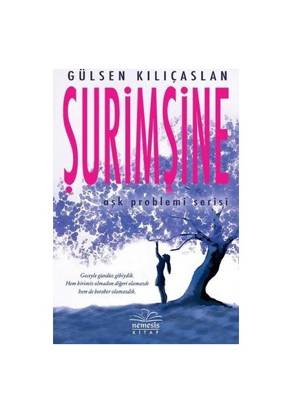 Şurimşine - Gülsen Kılıçaslan