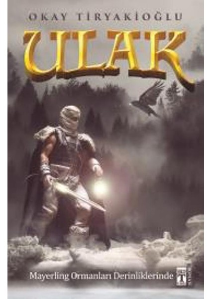 Ulak 4 :Mayerling Ormanları Derinliklerinde