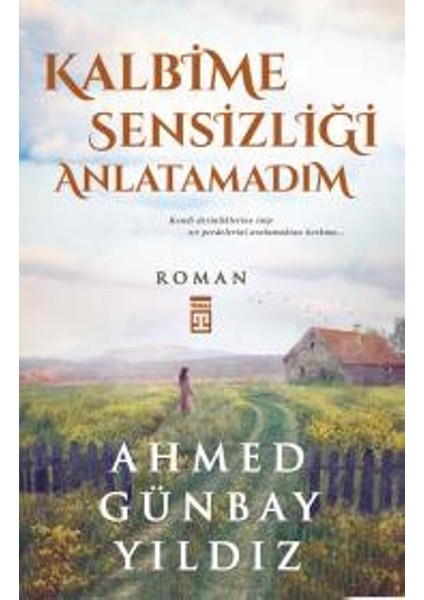 Kalbime Sensizliği Anlatamadım - Ahmed Günbay Yıldız