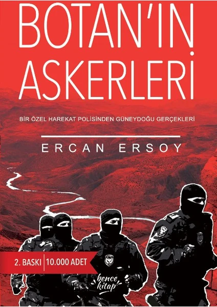 Botan’ın Askerleri:Bir Özel Harekat Polisinden Güneydoğu Ger - Ercan Ersoy