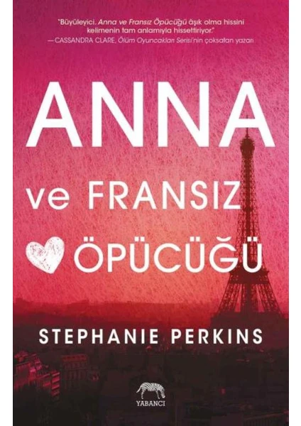 Anna Ve Fransız Öpücüğü - Stephanie Perkins