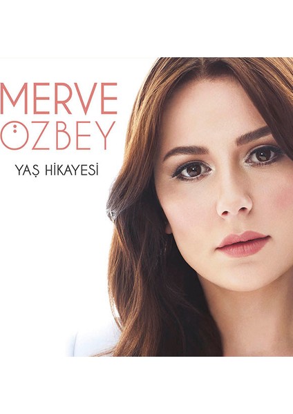 Merve Özbey - Yaş Hikayesi CD
