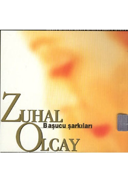 Zuhal Olcay - Başucu Şarkıları CD