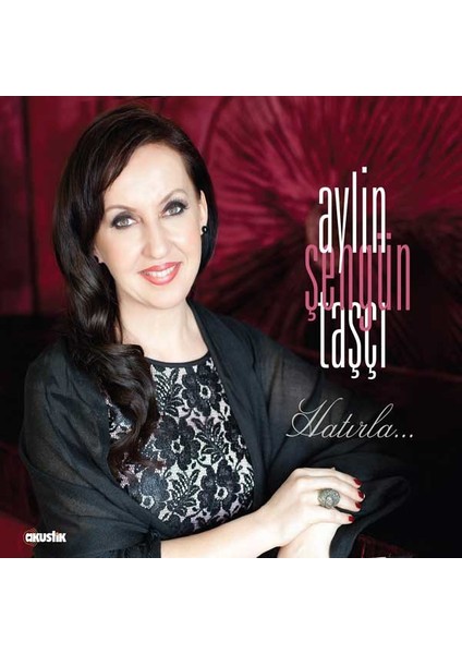 Aylin Şengün Taşçı - Hatırla CD
