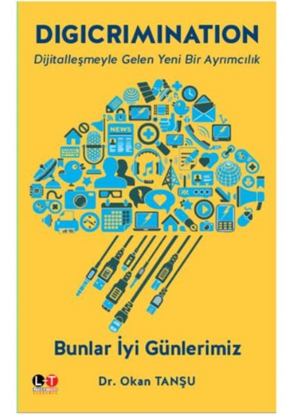 Digicrimination:Bunlar İyi Günlerimiz