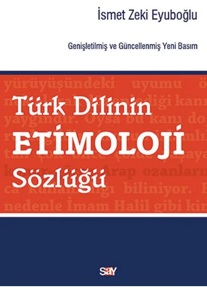 Türk Dilinin Etimoloji Sözlüğü - İsmet Zeki Eyuboğlu