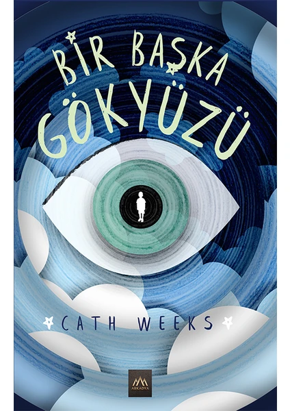 Bir Başka Gökyüzü - Cath Weeks