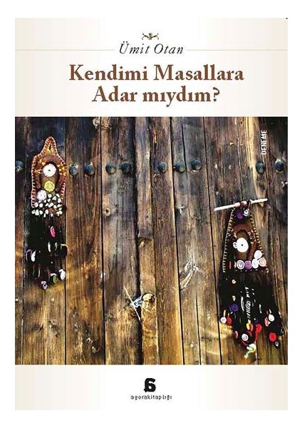 Kendimi Masallara Adar Mıydım?