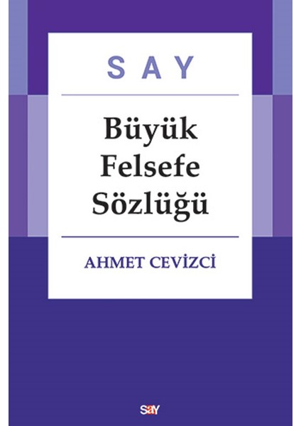 Büyük Felsefe Sözlüğü (Ciltli ) - Ahmet Cevizci