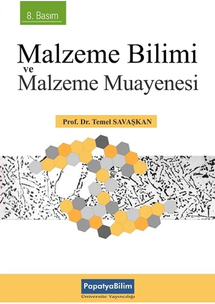 Malzeme Bilimi ve Malzeme Muayenesi - Temel Savaşkan