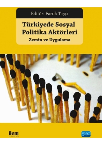 Türkiye’de Sosyal Politika Aktörleri: Zemin Ve Uygulama