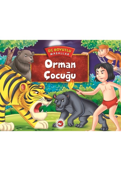 Üç Boyutlu Masallar Orman Çocuğu(Ciltli)
