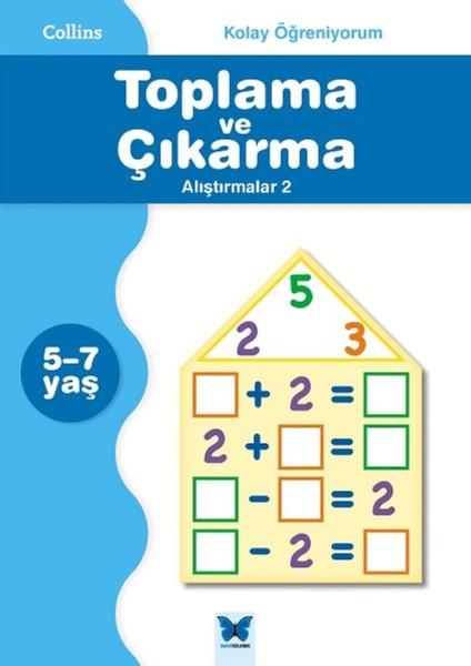 Collins Kolay Öğreniyorum :Toplama Ve Çıkarma Alıştırmalar 2 (5-7 Yaş)