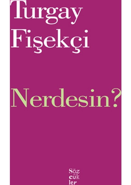 Nerdesin?