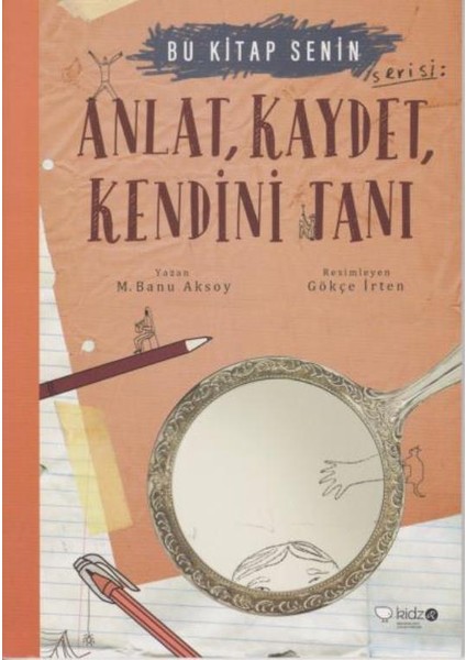 Anlat Kaydet Kendini Tanı