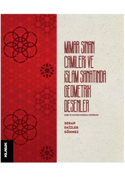 Mimar Sinan Camileri ve İslam Sanatında Geometrik Desenler - Serap Ekizler Sönmez