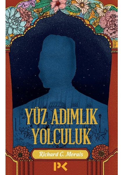 Yüz Adımlık Yolculuk - Richard C. Morais