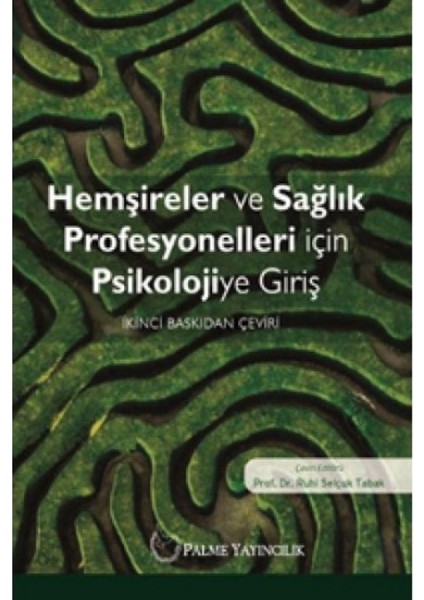 Hemşireler Ve Sağlık Profesyonelleri İçin Psikolojiye Giriş