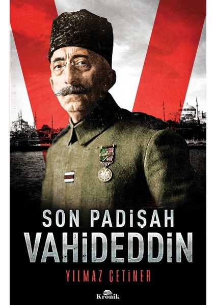 Son Padişah Vahideddin