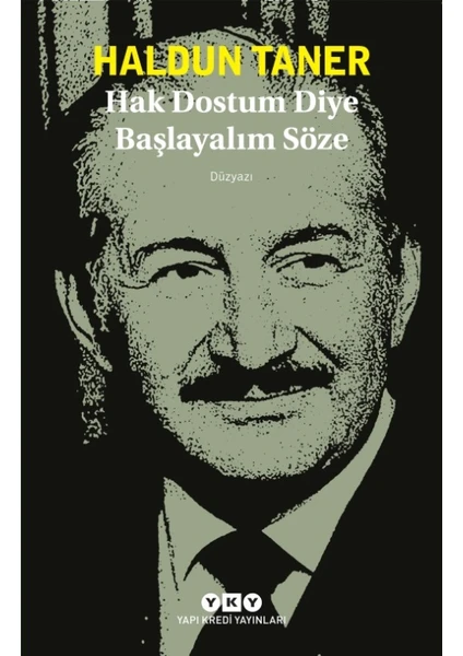 Hak Dostum Diye Başlayalım Söze