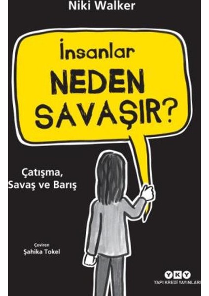 İnsanlar Neden Savaşır? Çatışma, Savaş Ve Barış