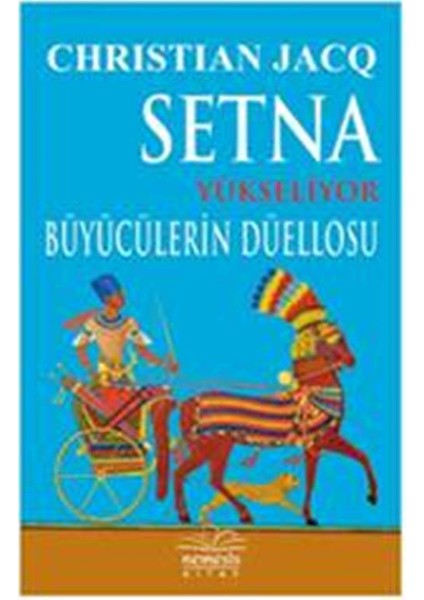 Setna Yükseliyor: Büyücülerin Düellosu - Christian Jacq