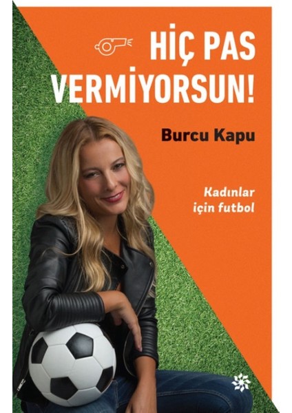 Hiç Pas Vermiyorsun - Burcu Kapu