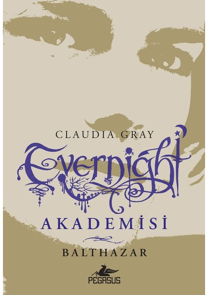 Evernight Akademisi 5: Balthazar - Claudia Gray