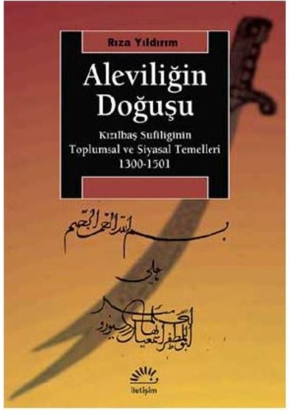 Aleviliğin DoğuşuKızılbaş Sufiliğinin Toplumsal Ve Siyasal Temelleri1300-1501