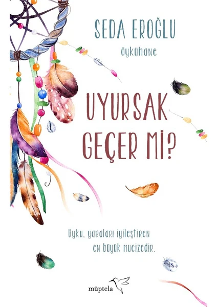 Uyursak Geçer Mi? - Seda Eroğlu