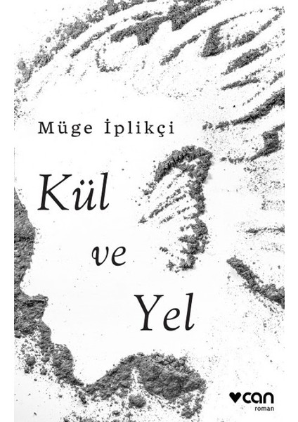 Kül ve Yel - Müge İplikçi