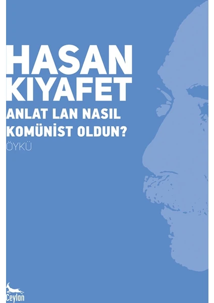 Anlat Lan Nasıl Komünist Oldun