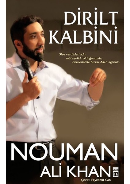 Dirilt Kalbini - Nouman Ali Khan