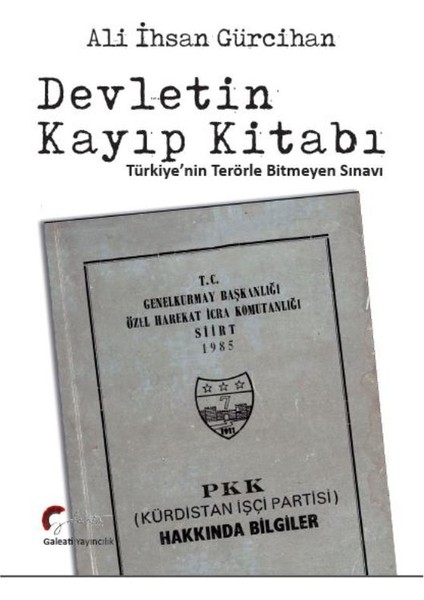 Devletin Kayıp Kitabı:Türkiye’Nin Terörle Bitmeyen Sınavı…