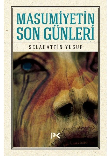 Masumiyetin Son Günleri - Selahattin Yusuf