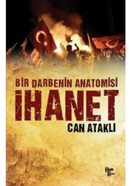 Bir Darbenin Anatomisi İhanet