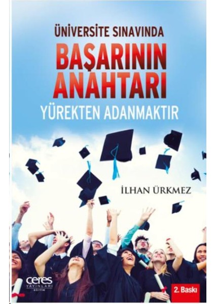 Üniversite Sınavında Başarının Anahtarı Yürekten Adanmaktır