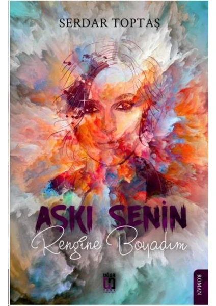 Aşkı Senin Rengine Boyadım