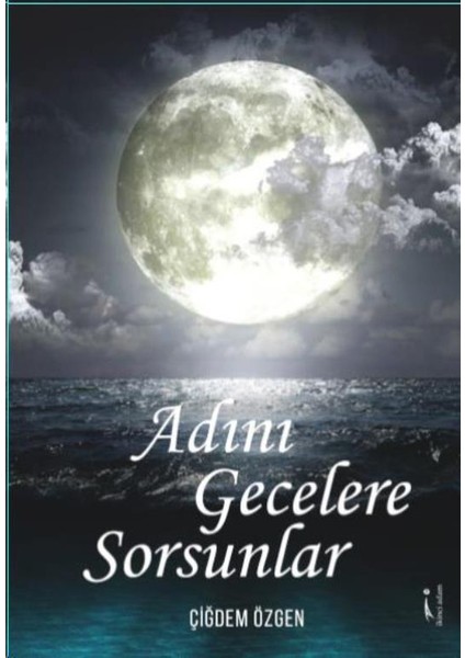 Adını Gecelere Sorsunlar