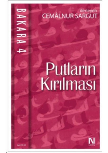 Bakara 4.Cilt Putların Kırılması