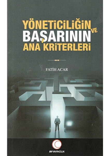 Yöneticiliğin Ve Başarının Ana Kriterleri