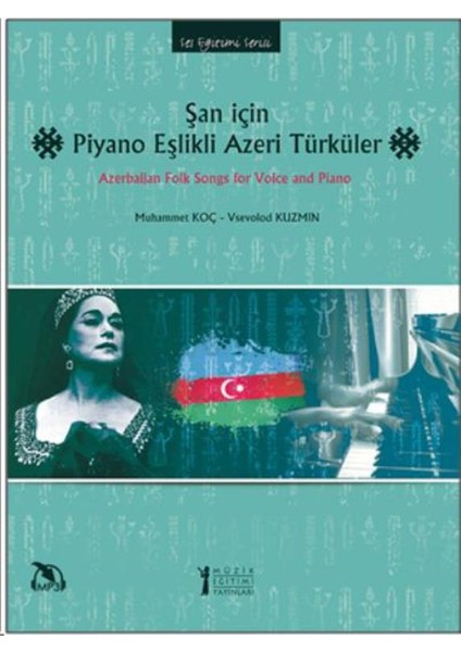 Şan İçin Piyano Eşlikli Azeri Türküler - Muhammet Koç