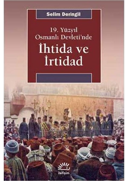 19. Yüzyıl Osmanlı Devleti’nde İhtida Ve İrtidad - Selim Deringil
