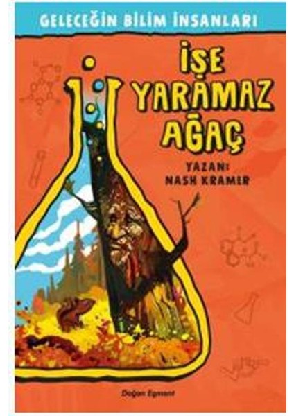 Geleceğin Bilim İnsanları:İşe Yaramaz Ağaç