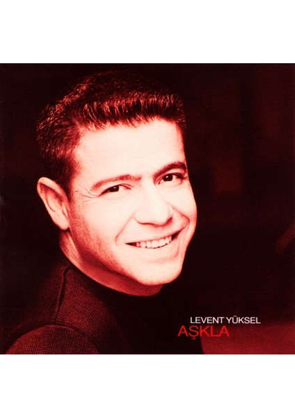 Levent Yüksel - Aşkla CD