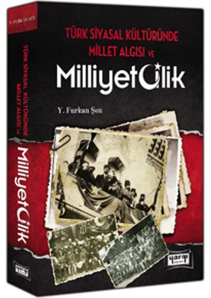 Türk Siyasal Kültüründe Millet Algısı Ve Milliyetçilik Yargı Yayınevi