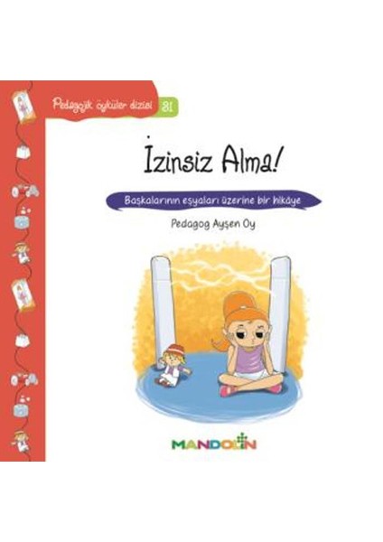 Pedagojik Öyküler Dizisi 31: İzinsiz Alma!