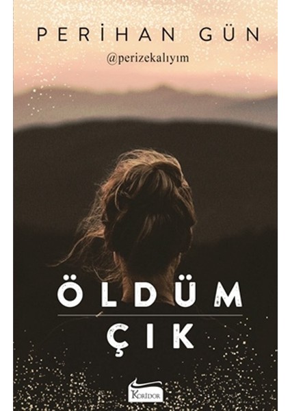 Öldüm Çık - Perihan Gün